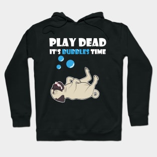 Pug Bath Time-Play Dead Bubble Time Hoodie